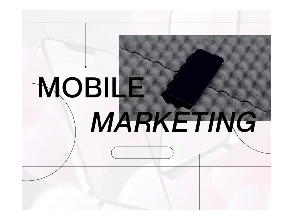 Mobile Marketing Trends: Reaching and Engaging On-the-Go Consumers